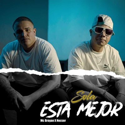 Sola Esta Mejor (feat. Nocser) - Single