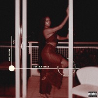 I'd Rather - Single - Ye Ali & NateTaylorr