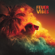Feuer & Vibes (Deutscher Reggae 2025) - Lion RootZ