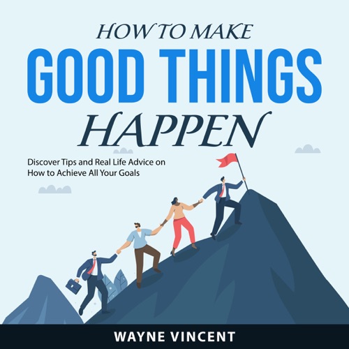 How to Make Good Things Happen cover