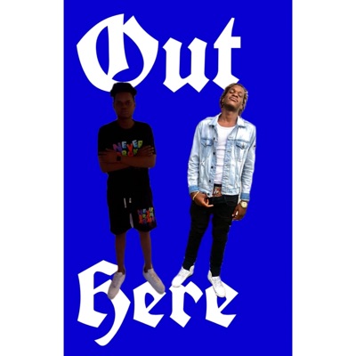 Out Here (feat. Woewy) - Single
