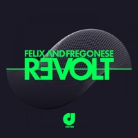 Revolt - Single - FELIX & Fregonese