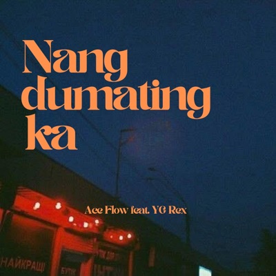 Nang Dumating Ka (feat. YG Rex) - Single