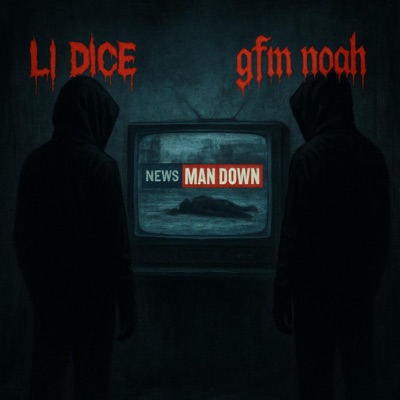 Man Down (feat. Li Dice) - Single