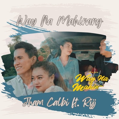 Way Na Mahinang (feat. Rijj) - Single