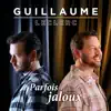 Guillaume Leclerc - Parfois jaloux
