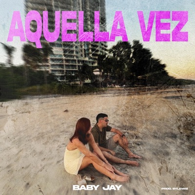 AQUELLA VEZ - Single