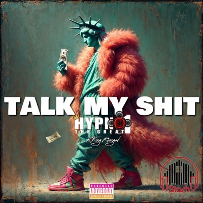 TALK MY SHIT (feat. KING RENIGAD) - Single