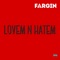 LOVEM N HATEM - FARGIN lyrics