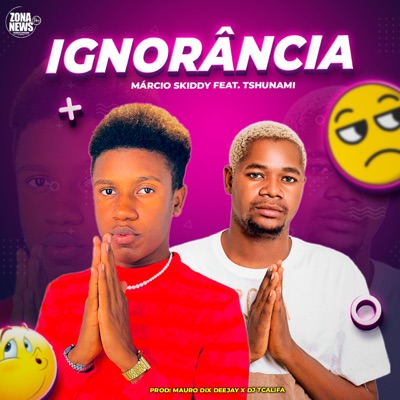 Ignorância (feat. DJ Tcalifa & Mauro Dix Deejay) - Single