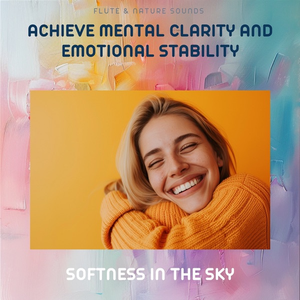Achieve Mental Clarity and Emotional Stability