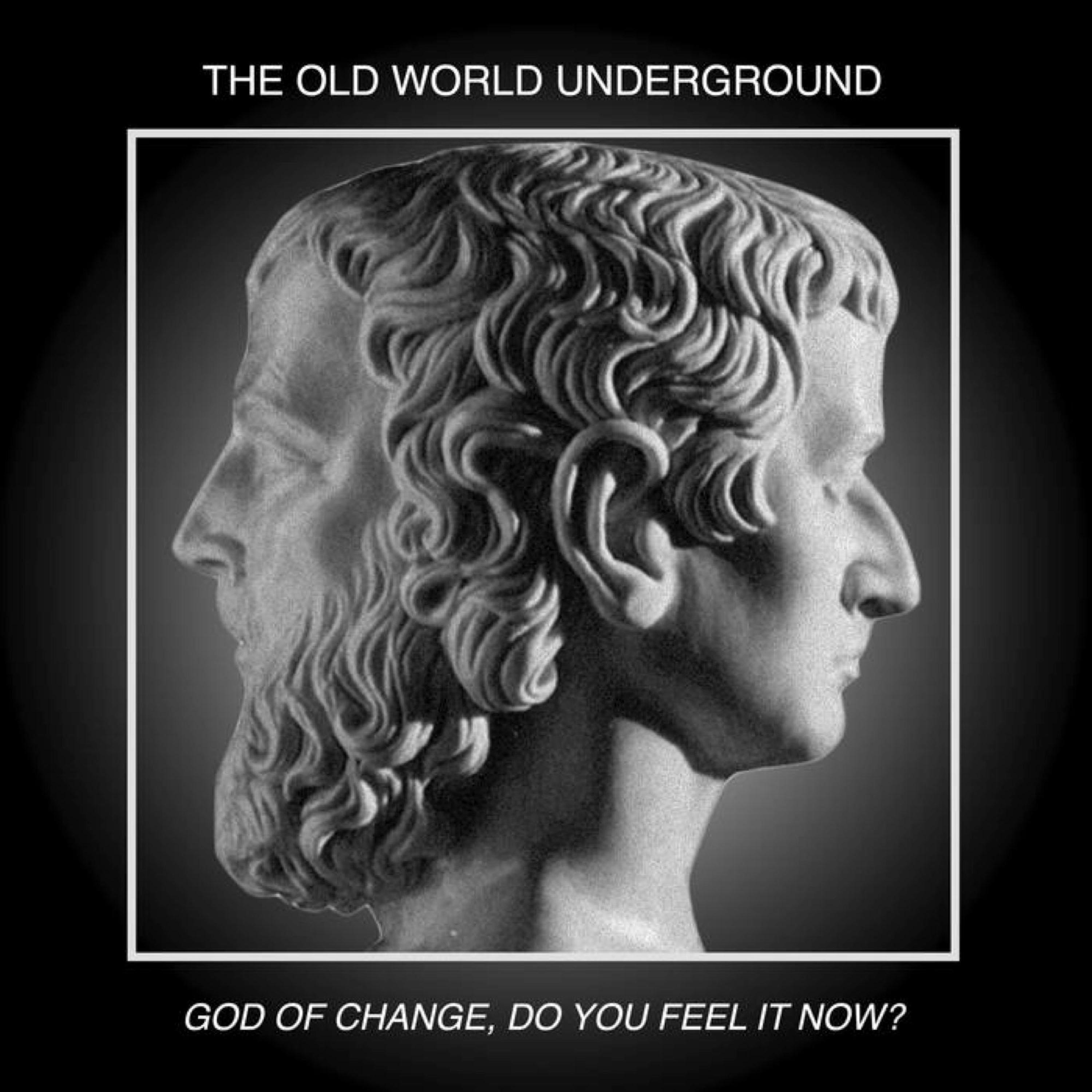 God of Change, Do You Feel It Now?