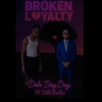 Broken Loyalty (feat. VilleBoiKai) - Single - Dolo DayDay