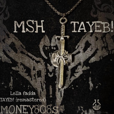 MSH TAYEB ! (feat. Lella Fadda) [TAYEB! Remastered] - Single