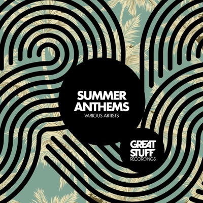 Great Stuff Summer Anthems 2025 - EP