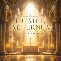 Lumen Aeternum - Single - Gregorian Chant Music