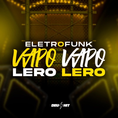 Vapo Vapo Lero Lero Eletrofunk (feat. DJ FIELZIN 062) - Single