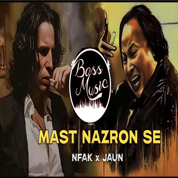Mast Nazro Se (feat. UNFAK)