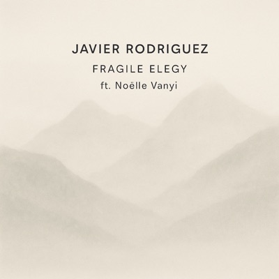 Fragile Elegy (feat. Noëlle Vanyi) - Single