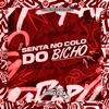 Senta No Colo Do Bicho - Single