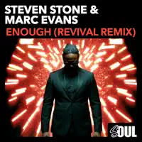 Enough — Steven Stone, Marc Evans