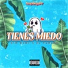 Tienes Miedo - Single