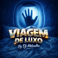 Viagem de Luxo - Single - Dj Metralha