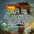 Jah Is Always Near
