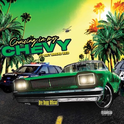 Cruising in My Chevy (feat. Get Bread Zed) - Single
