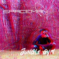 Jungle Gym - Spaceman