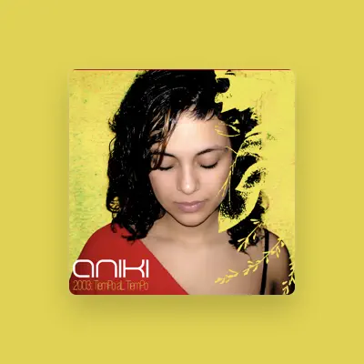 Listen to ANIKI, watch music videos, read bio, see tour dates & more!