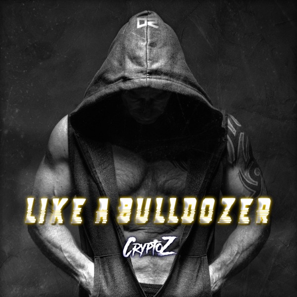 Like a Bulldozer - Single