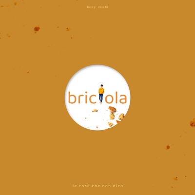 Briciola - Le cose che non dico