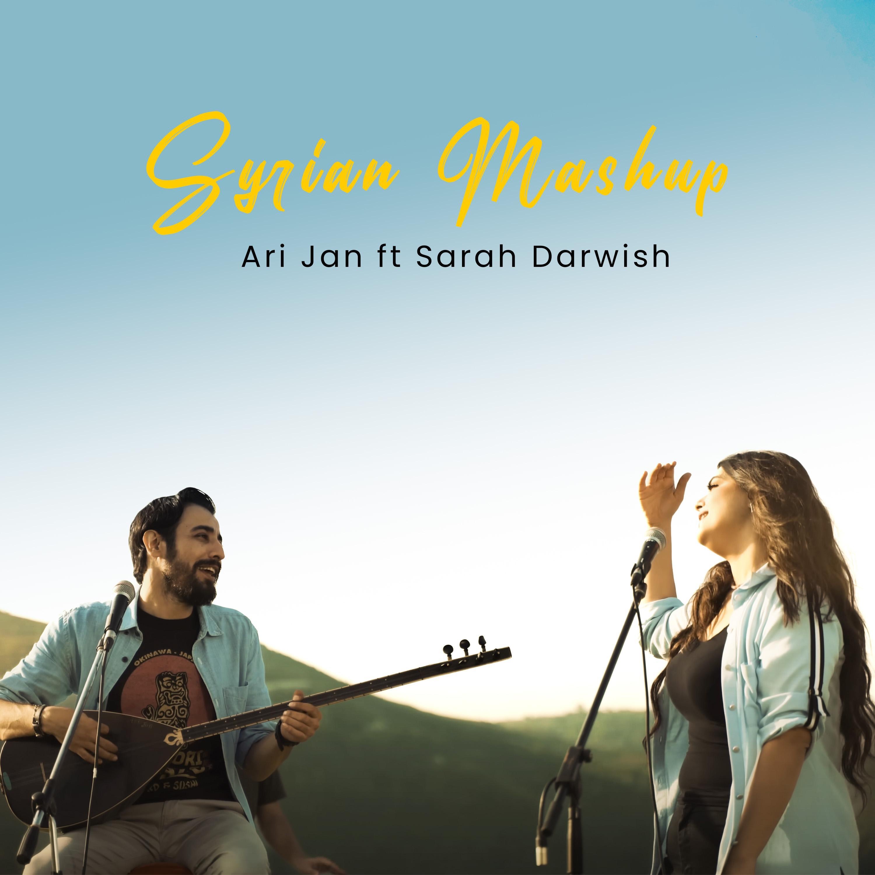 Ari Jan, Sarah Darwish - Syrian Mashup (feat. Sarah Darwish)