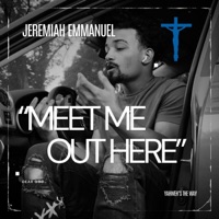 Meet Me Out Here - Single - Jeremiah Emmanuel