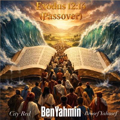 Exodus 12:14(Passover) (feat. CITY RED & BROSEF YAHUSEF) - Single