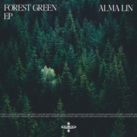 Forest Green (feat. Nina Nalo, Sensory Meditation, Flame Timo, Jasper Whisper & Randy Divine) - EP - Alma Lin
