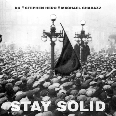 Stay Solid (feat. MXCHAELSHABAZZ & DK) - Single