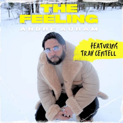 The Feeling (feat. Trav Centell) - Single