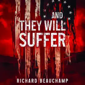 And They Will Suffer (Unabridged)