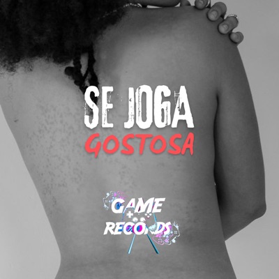 Se Joga Gostosa (feat. Game Records) - Single