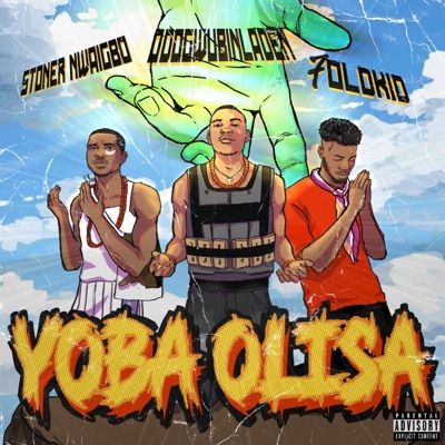 YOBA OLISA (feat. Stoner Nwaigbo & 7 Old Kid) - Single