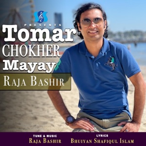 Tomar Chokher Mayay (feat. Bhuiyan Shafiqul Islam)
