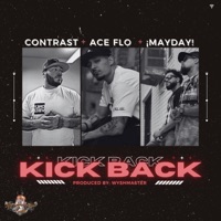 Kick Back (feat. Ace Flo & ¡MAYDAY!) - Single - Contrast