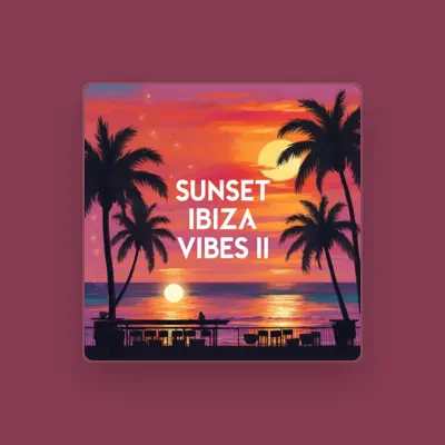 Escucha a Sunset Ibiza, mira vídeos musicales, lee la biografía, consulta fechas de giras y mucho más.