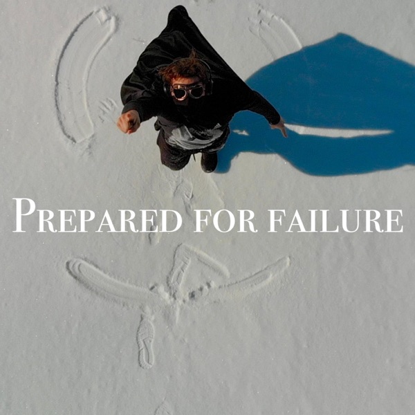 Prepared for failure