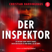 Der Inspektor  Thriller Hörbuch - Er wittert seine zweite Chance. Doch der Killer ist ihm näher, als er ahnt (Ungekürzt) - Christian Hardinghaus