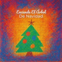 Enciende El Árbol De Navidad - Single - Astrid Consentimiento