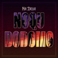 Noqu Dodomo - Single - Na Drua