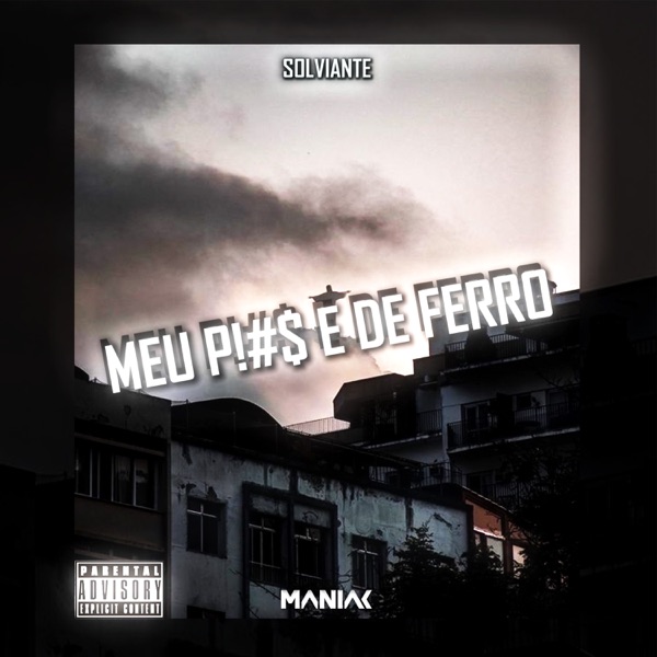 MEU P!#$ E DE FERRO - Single